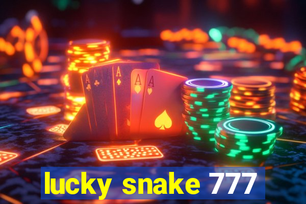 lucky snake 777